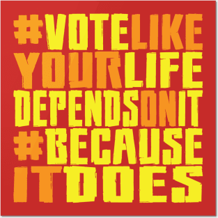 #VOTE4LIFE - FIRED UP Posters and Art